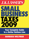 JK Lasser's Small Business Taxes 2009 (eBook): Your Complete Guide to a Better Bottom Line